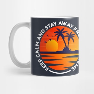 Sunset keep calm and stay away from problems Mug